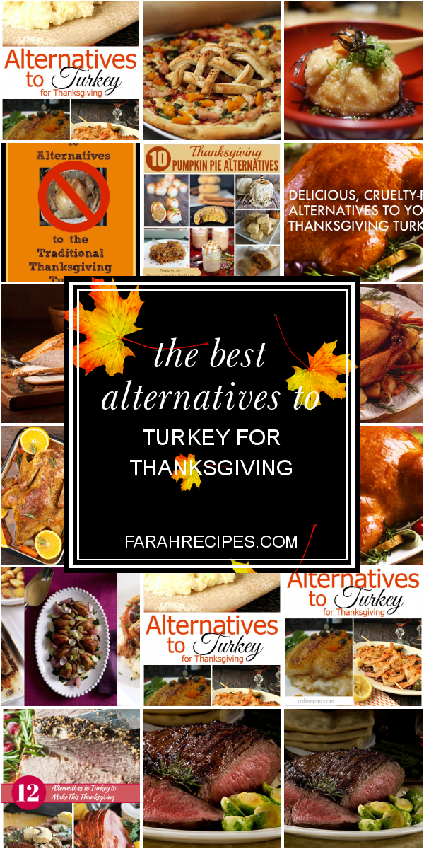 The Best Alternatives To Turkey For Thanksgiving - Most Popular Ideas ...